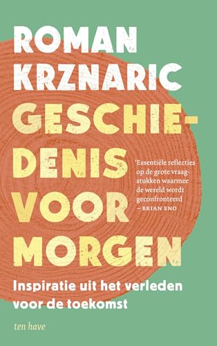Geschiedenis voor morgen: inspiratie uit het verleden voor de toekomst Geschiedenis voor morgen: inspiratie uit het verleden voor de toekomst von Ten Have