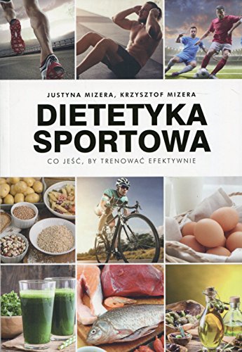 Dietetyka sportowa: Co jeść, by trenować efektywnie