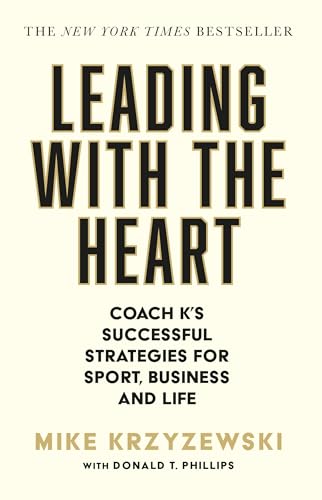 Leading with the Heart: Coach K's Successful Strategies for Sport, Business and Life von Atlantic Books