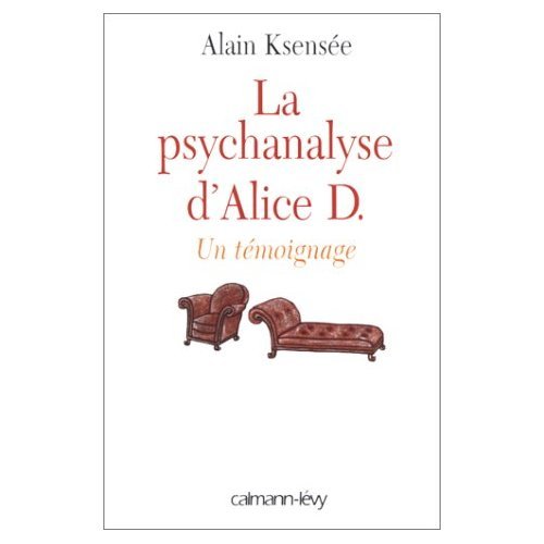 La Psychanalyse d'Alice D.: Un témoignage