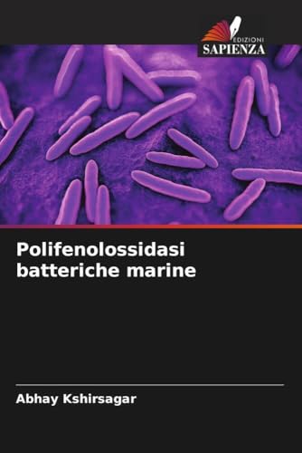 Polifenolossidasi batteriche marine: DE von Edizioni Sapienza