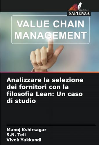 Analizzare la selezione dei fornitori con la filosofia Lean: Un caso di studio von Edizioni Sapienza