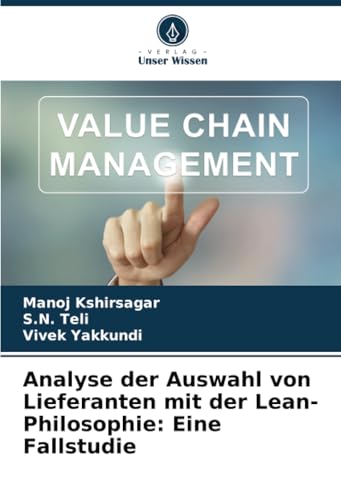 Analyse der Auswahl von Lieferanten mit der Lean-Philosophie: Eine Fallstudie von Verlag Unser Wissen