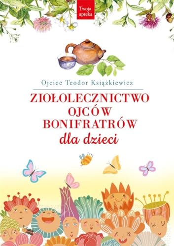 Ziołolecznictwo Ojców Bonifratrów dla dzieci von Rytm