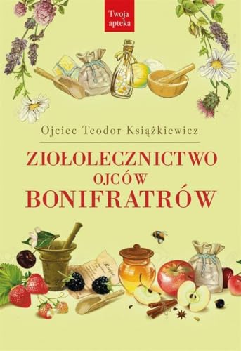 Ziołolecznictwo Ojców Bonifratrów