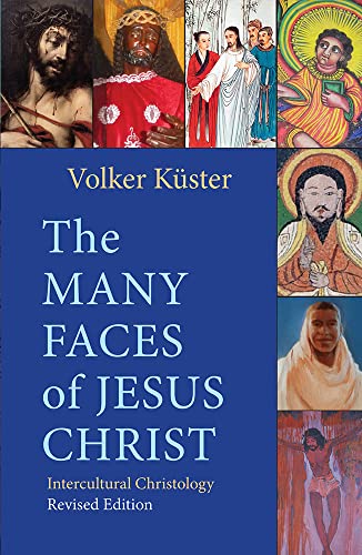The Many Faces of Jesus Christ: Intercultural Christology