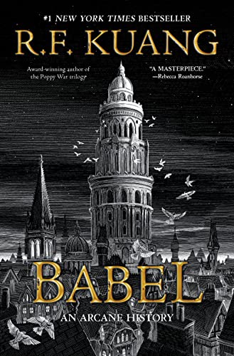 Babel: Or the Necessity of Violence: An Arcane History of the Oxford Translators’ Revolution―An Historic Fantasy of Dark Academia, Perfect for Fans of Historical Fiction and Nineteenth Century England von Harper Voyager