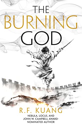 The Burning God: The award-winning epic fantasy trilogy that combines the history of China with a gripping world of gods and monsters (The Poppy War, Band 3) von HarperVoyager