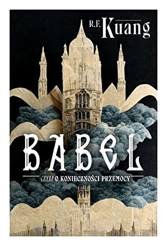 Babel czyli o konieczności przemocy von Fabryka Słów