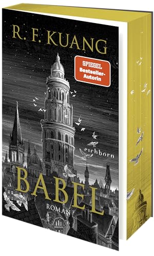 Babel: Roman - Der weltweite Bestseller über die Magie der Sprache und die Macht von Worten. Deutsche Ausgabe von Eichborn Verlag