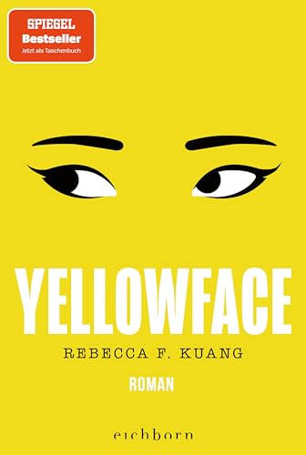 Yellowface: Roman. »Rasiermesserscharf!« TIME von Eichborn