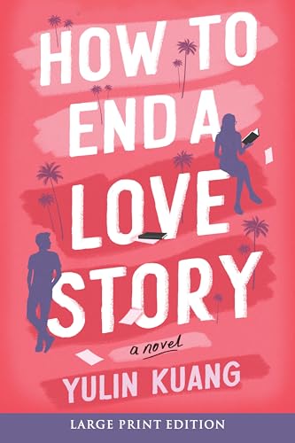 How to End a Love Story: A Reese's Book Club Pick von Harper Large Print