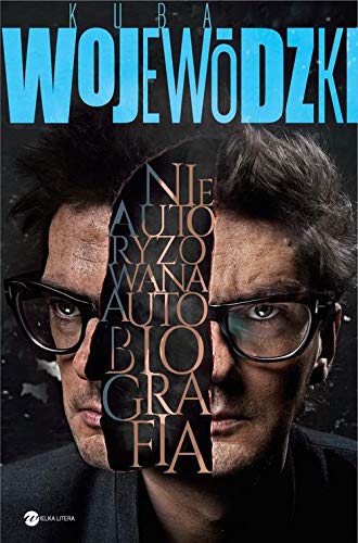 Kuba Wojewodzki Nieautoryzowana autobiografia von Wielka Litera