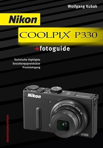 Nikon COOLPIX P330 fotoguide von Verlag Photographie
