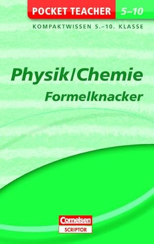 Pocket Teacher Physik/Chemie - Formelknacker 5.-10. Klasse: Kompaktwissen 5.-10. Klasse