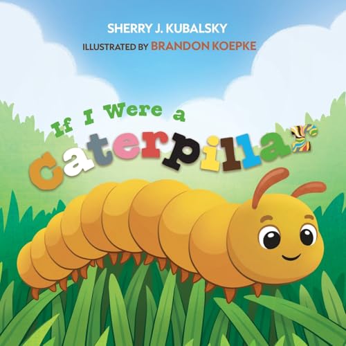 If I Were a Caterpillar von FriesenPress
