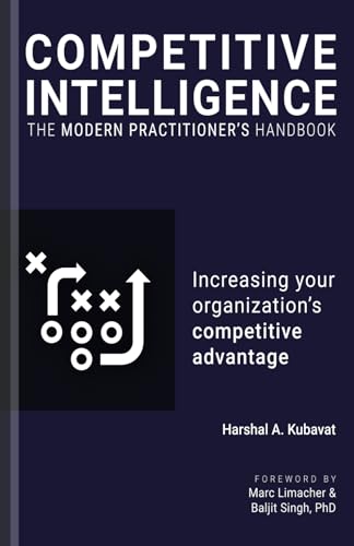 Competitive Intelligence: The Modern Practitioner’s Handbook: Increasing your organization’s competitive advantage von Nielsen
