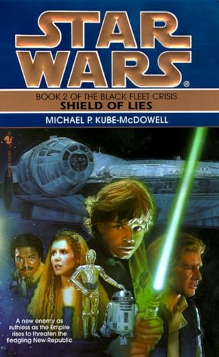 Shield of Lies: Star Wars Legends (The Black Fleet Crisis) (Star Wars: The Black Fleet Crisis Trilogy - Legends, Band 2) von Del Rey