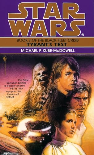 Tyrant's Test: Star Wars Legends (The Black Fleet Crisis) (Star Wars: The Black Fleet Crisis Trilogy - Legends, Band 3) von Del Rey
