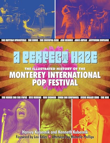 Perfect Haze: The Illustrated History of the Monterey International Pop Festival