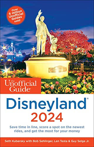 The Unofficial Guide to Disneyland 2024 (Unofficial Guides)