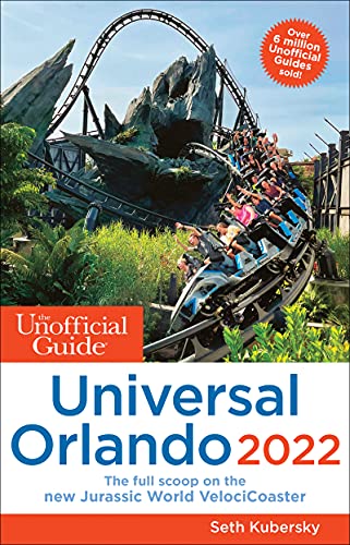 The Unofficial Guide to Universal Orlando 2022 (Unofficial Guides) von Unofficial Guides