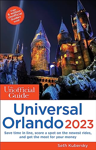 The Unofficial Guide to Universal Orlando 2023 (Unofficial Guides)