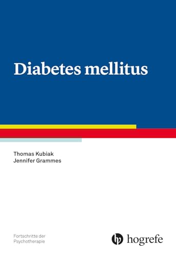 Diabetes mellitus (Fortschritte der Psychotherapie) von Hogrefe Verlag GmbH + Co.