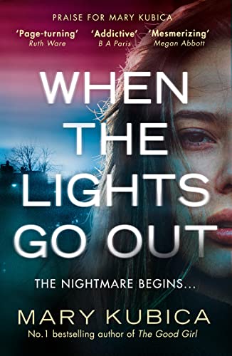 When The Lights Go Out: An utterly gripping psychological thriller, with a twist to take your breath away