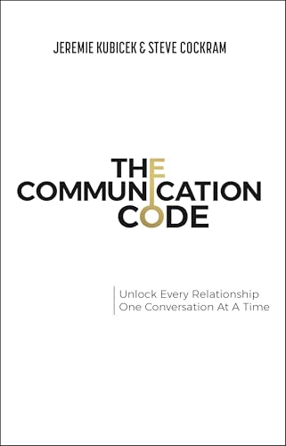 The Communication Code: Unlock Every Relationship, One Conversation at a Time von Wiley