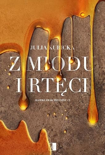 Słodki smak trucizny (2) (Słodki smak trucizny Tom 2 Z miodu i rtęci, Band 2) von NieZwykłe