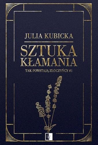 Tak powstają złoczyńcy (1) (Sztuka kłamania, Band 1)