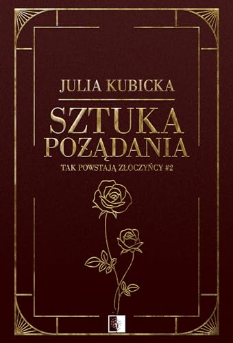 Tak powstają złoczyńcy Tom 2 Sztuka pożądania von NieZwykłe