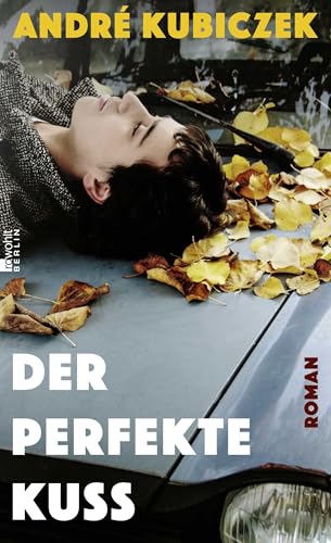 Der perfekte Kuss: Eine Liebesgeschichte in der DDR