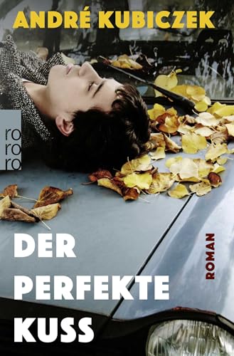 Der perfekte Kuss: Eine Liebesgeschichte in der DDR