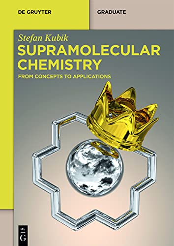 Supramolecular Chemistry: From Concepts to Applications (De Gruyter Textbook) von de Gruyter