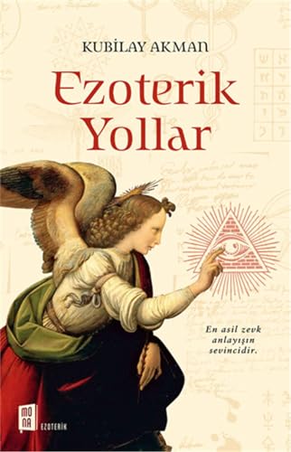 Ezoterik Yollar: En Asil Zevk Anlayışın Sevincidir.