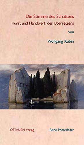Die Stimme des Schattens: Kunst und Handwerk des Übersetzens (Reihe Phönixfeder)