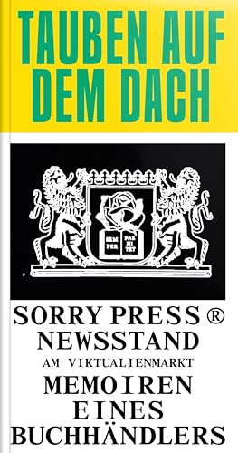Tauben auf dem Dach: Memoiren eines Buchhändlers Tauben auf dem Dach: Memoiren eines Buchhändlers von Sorry Press