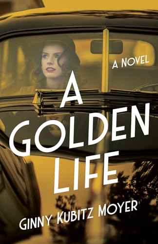 A Golden Life: A Novel A Golden Life: A Novel von She Writes Press