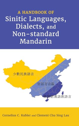A Handbook of Sinitic Languages, Dialects, and Non-standard Mandarin (Cambria Sinophone World Series) von Cambria Press