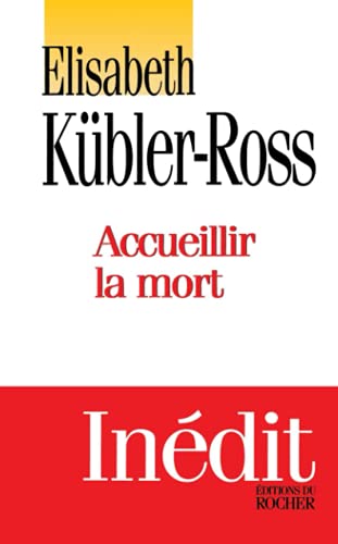 Accueillir la mort: Questions et réponses sur la mort et les mourants