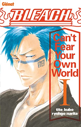 Bleach Roman - Can't Fear Your Own World - Tome 01 von Glénat Manga