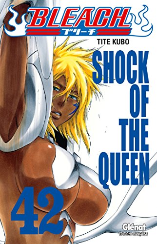 Bleach - Tome 42: Shock of the queen