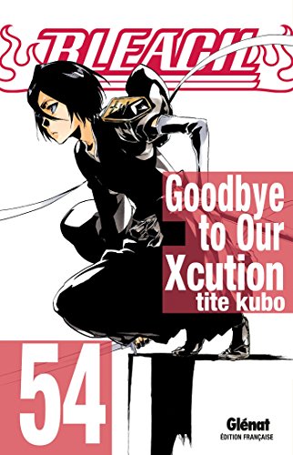 Bleach - Tome 54: Goodbye to Our Xcution von Glénat Manga