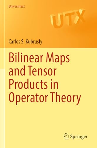 Bilinear Maps and Tensor Products in Operator Theory: DE (Universitext) von Springer