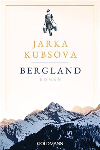 Bergland: Roman von Goldmann Verlag