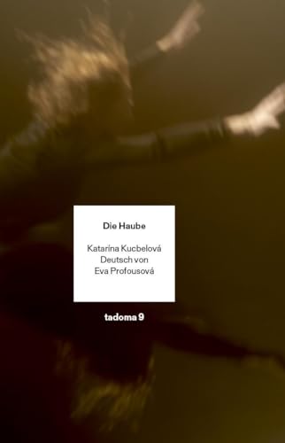 Die Haube: Impressionen aus einem Randgebiet (Tadoma: Internationale Reihe)
