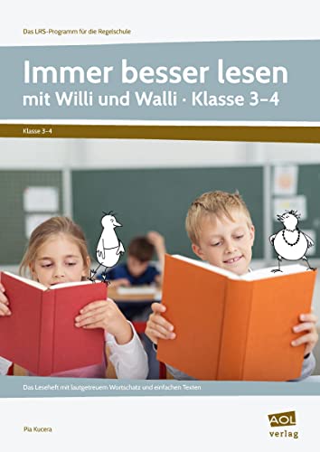 Immer besser lesen mit Willi und Walli - Kl. 3-4: Das Leseheft mit lautgetreuem Wortschatz und einfachen Texten (3. und 4. Klasse) (Das LRS-Programm für die Regelschule (GS))