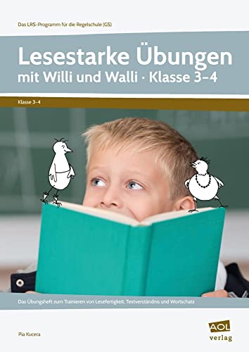 Lesestarke Übungen mit Willi und Walli - Kl. 3-4: Das Übungsheft zum Trainieren von Lesefertigkeit, Textverständnis und Wortschatz (3. und 4. Klasse) (Das LRS-Programm für die Regelschule (GS))